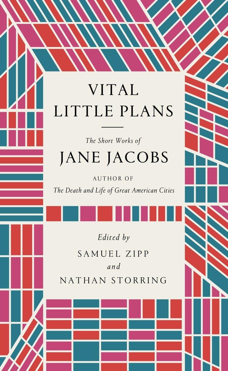 Vital Little Plans: The Short Works Of Jane Jacobs -Like New