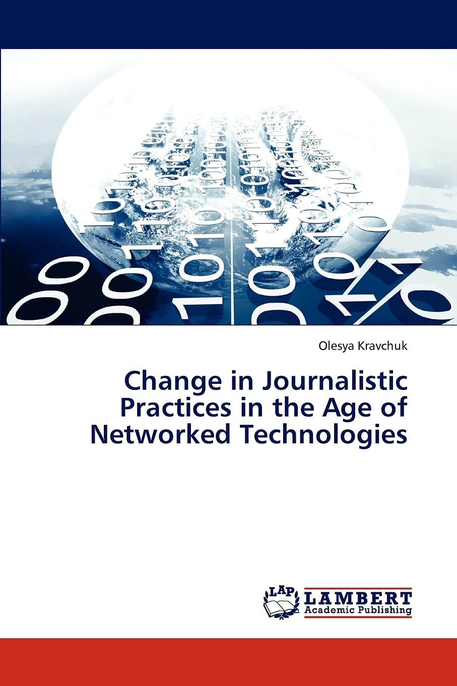Change in Journalistic Practices in the Age of Networked Technologies,Used