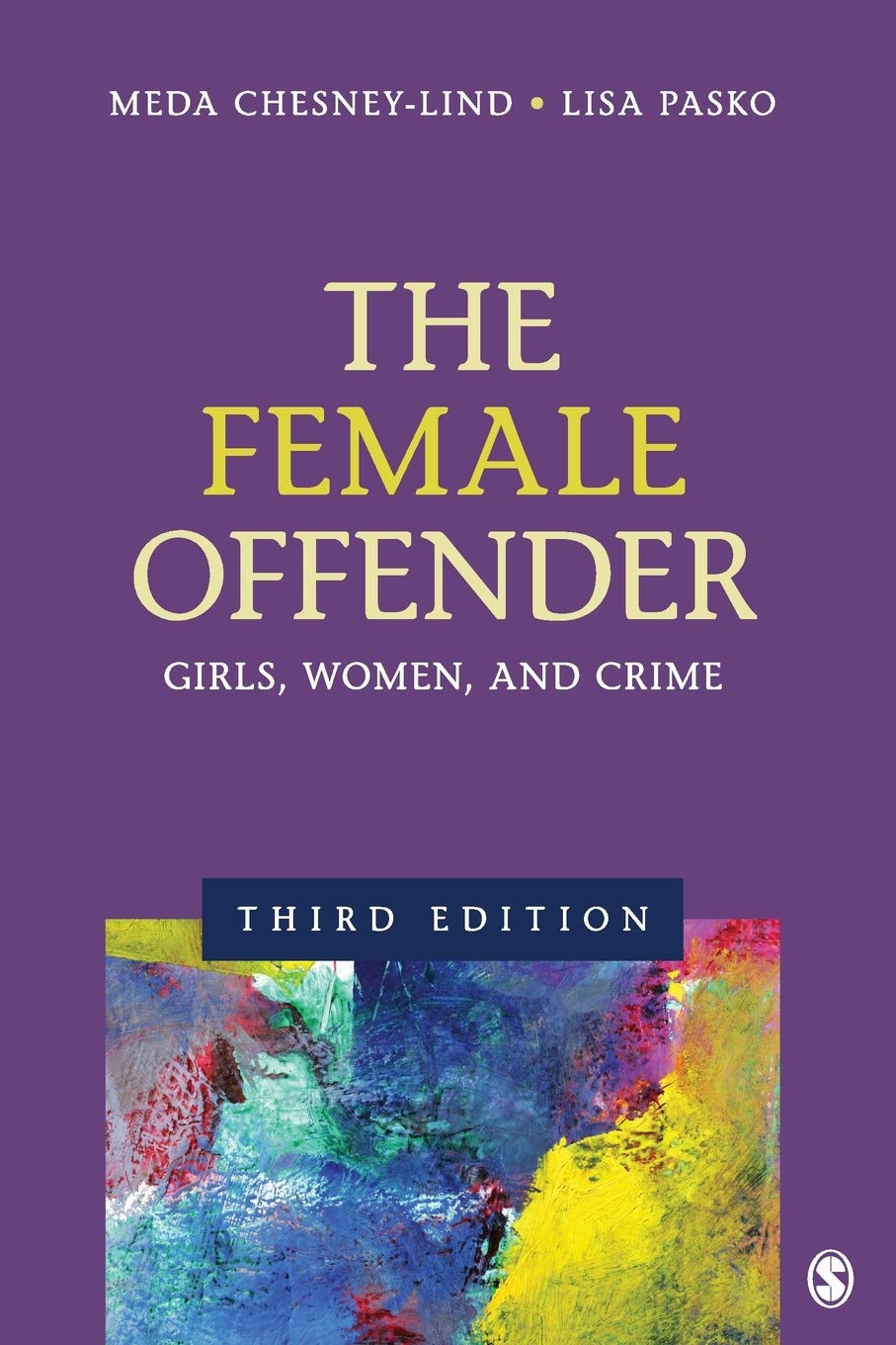 The Female Offender: Girls, Women, and Crime,Used