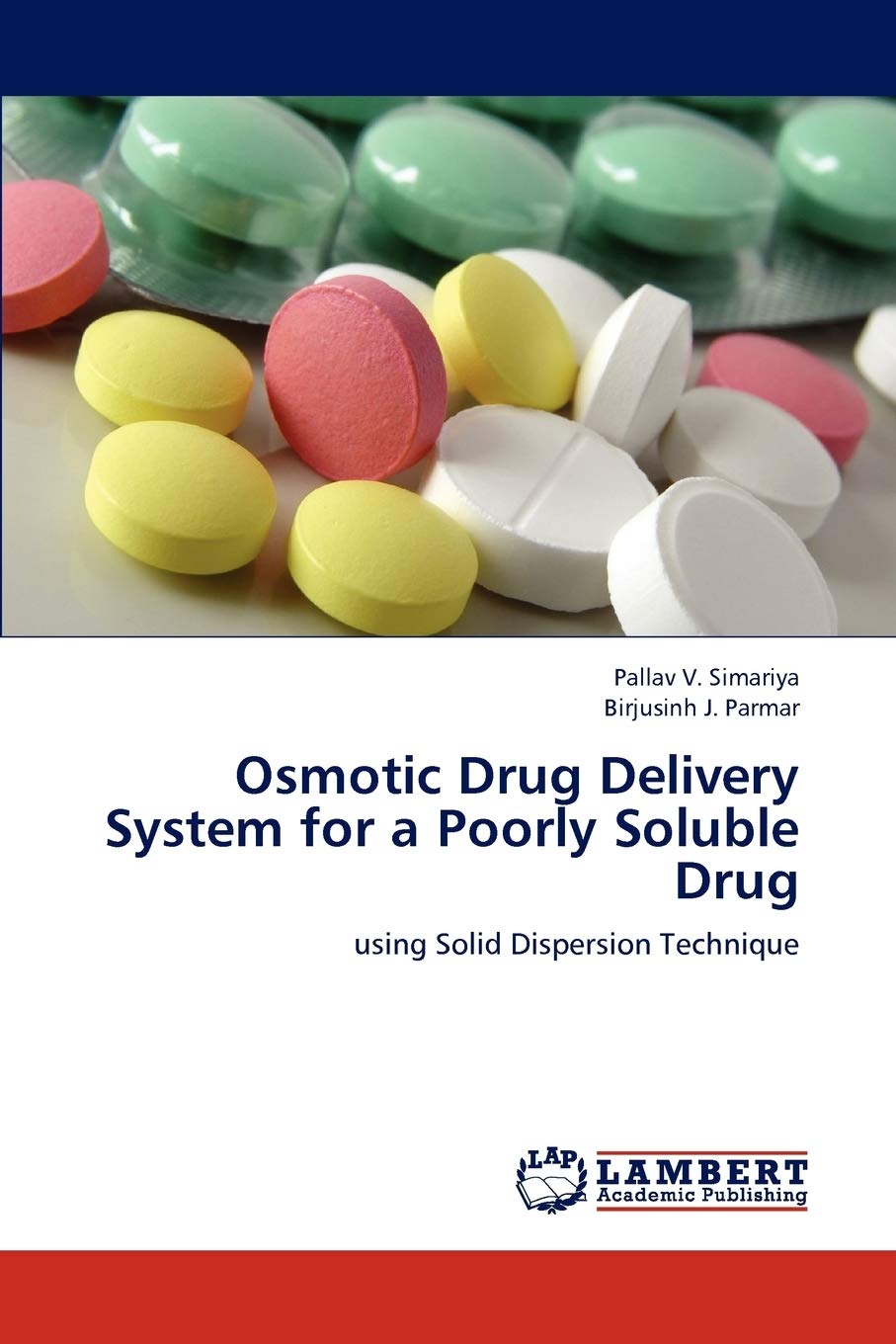Osmotic Drug Delivery System for a Poorly Soluble Drug: using Solid Dispersion Technique,Used