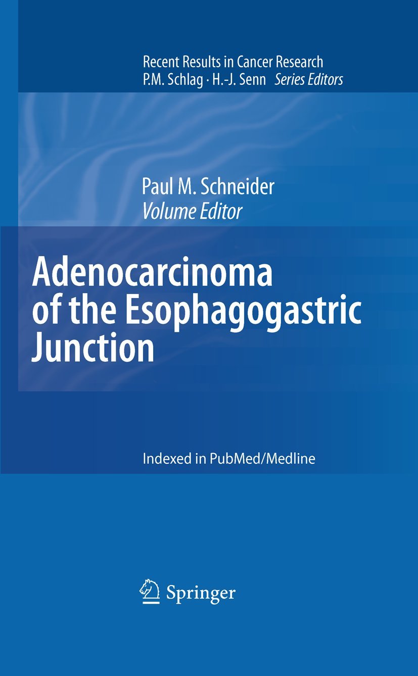 Adenocarcinoma of the Esophagogastric Junction (Recent Results in Cancer Research, 182),Used
