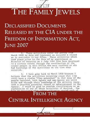 The 'Family Jewels': Declassified Documents Released By The Cia Under The Freedom Of Information Act, June 2007,Used