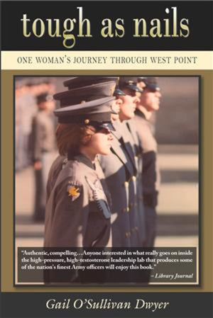 Tough As Nails: One Woman's Journey Through West Point,Used