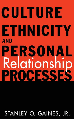 Culture, Ethnicity, and Personal Relationship Processes,Used