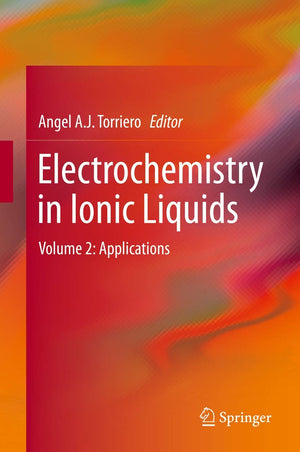 Electrochemistry in Ionic Liquids: Volume 2: Applications,Used