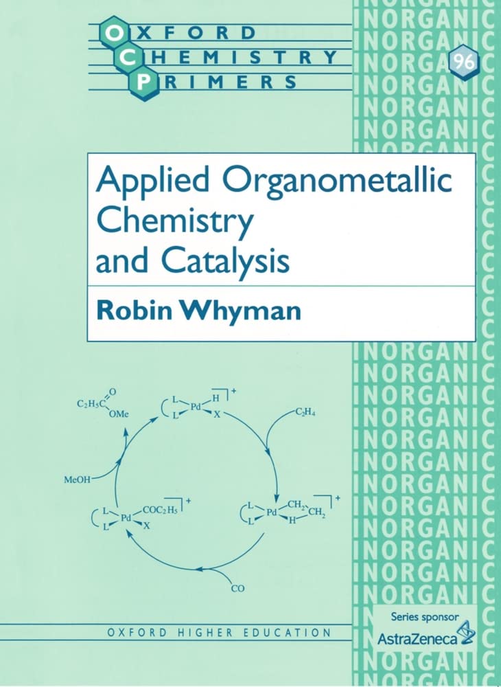 Applied Organometallic Chemistry and Catalysis (Oxford Chemistry Primers),Used