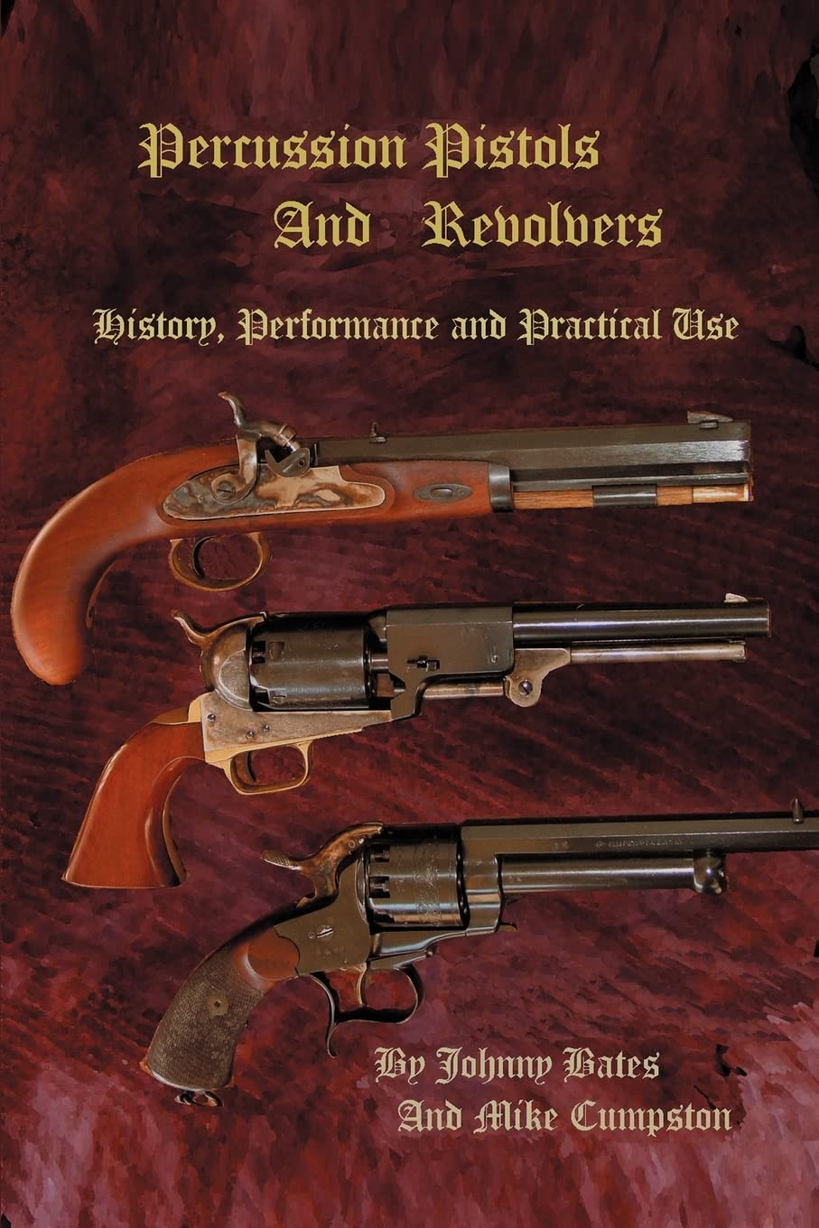 Percussion Pistols And Revolvers: History, Performance and Practical Use,Used