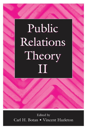 Public Relations Theory Ii (Routledge Communication Series),New