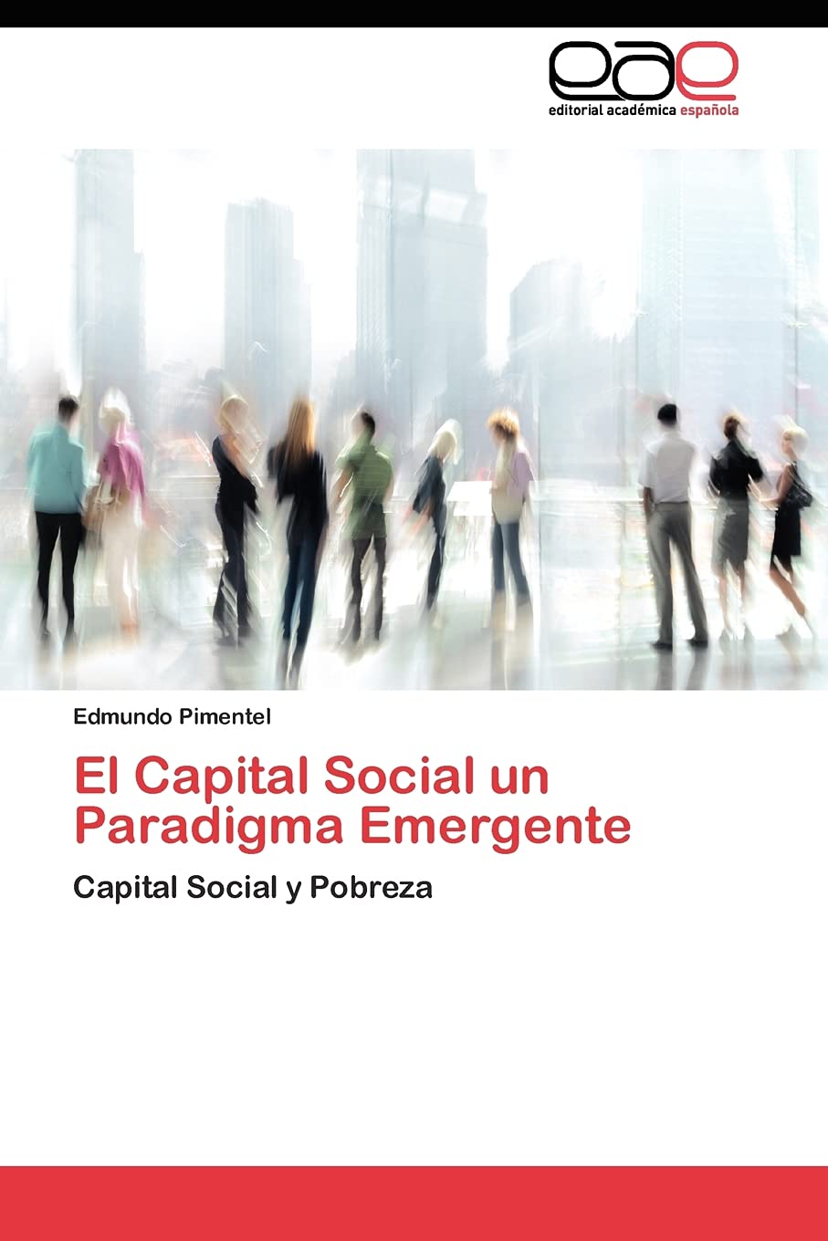 El Capital Social un Paradigma Emergente: Capital Social y Pobreza (Spanish Edition),Used