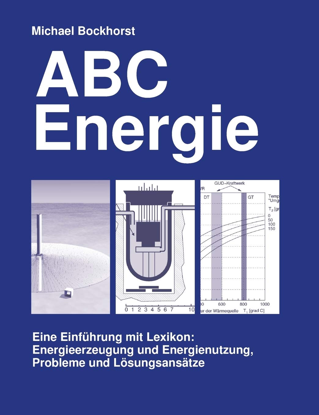 ABC Energie: Eine Einfhrung mit Lexikon: Energieerzeugung und Energeinutzung, Probleme und Lsungsanstze (German Edition),Used