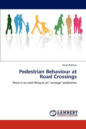Pedestrian Behaviour at Road Crossings: There is no such thing as an average pedestrian,Used