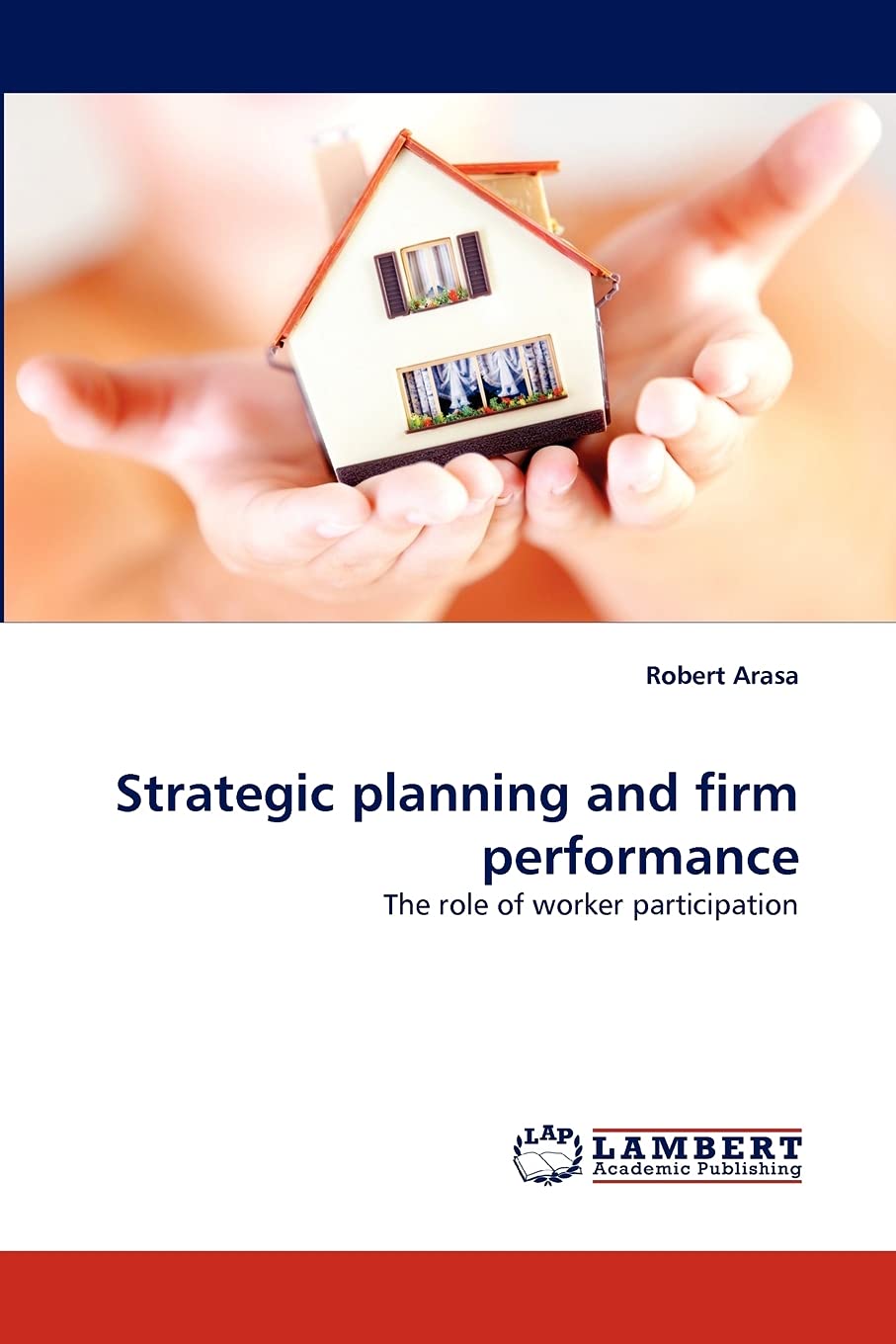 Strategic planning and firm performance: The role of worker participation,Used