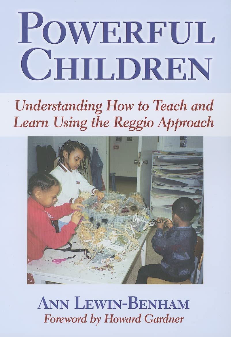 Powerful Children: Understanding How To Teach And Learn Using The Reggio Approach (Early Childhood Education Series),Used