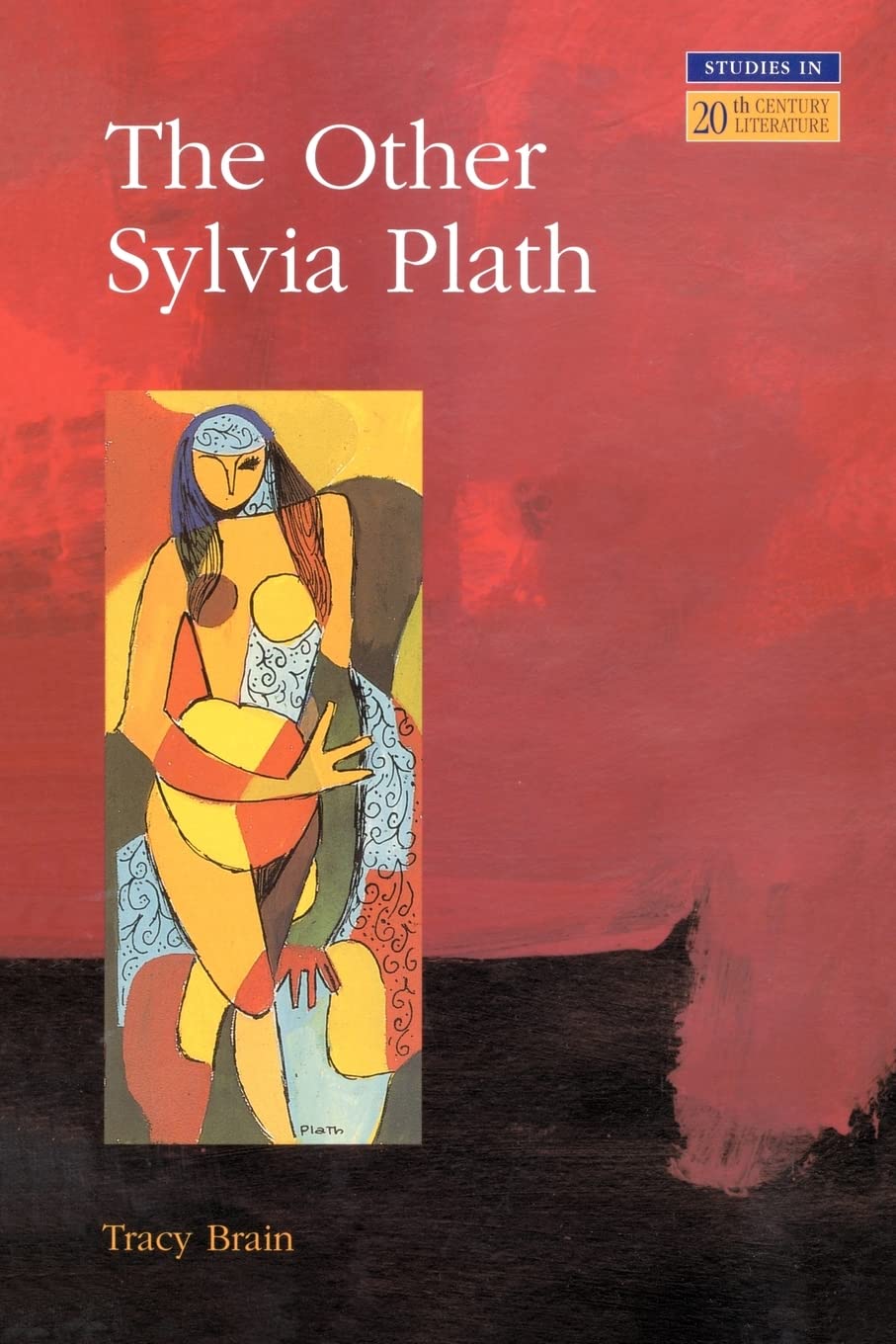 The Other Sylvia Plath (Longman Studies In Twentieth Century Literature),Used