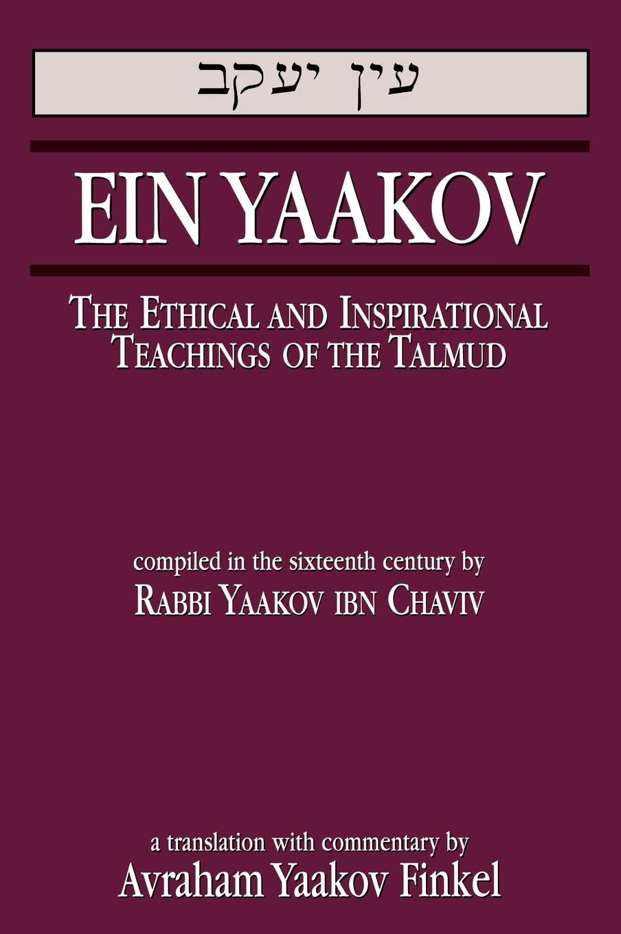 Ein Yaakov: The Ethical and Inspirational Teachings of the Talmud,Used