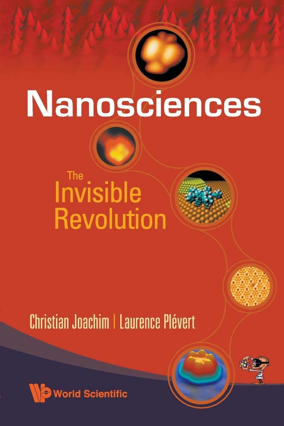 NANOSCIENCES: THE INVISIBLE REVOLUTION,Used