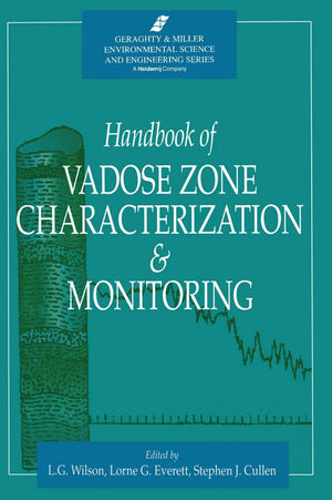 Handbook of Vadose Zone Characterization & Monitoring (Geraghty & Miller Environmental Science and Engineering),Used