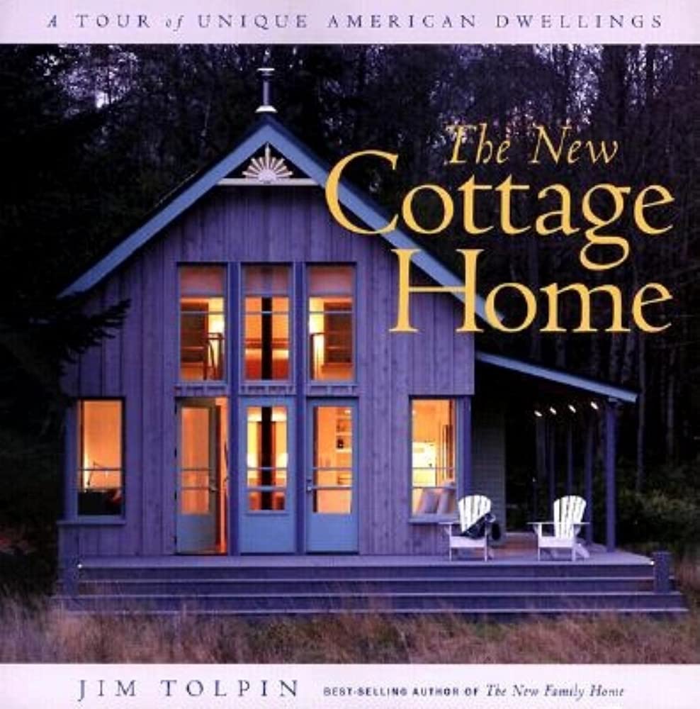 The New Cottage Home: A Tour of Unique American Dwellings,Used