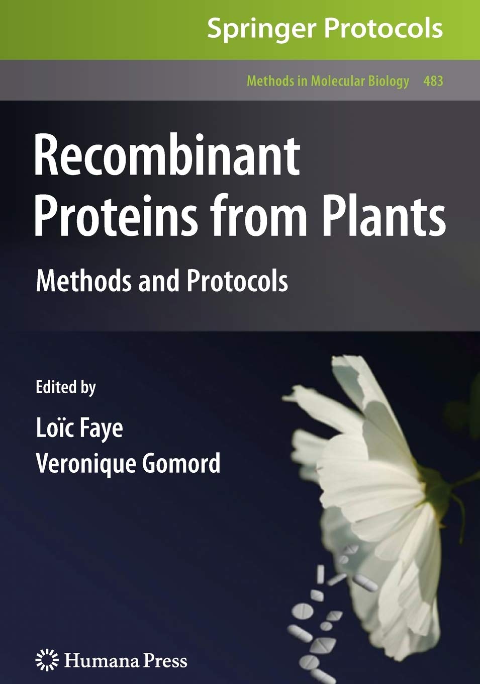 Recombinant Proteins From Plants: Methods and Protocols (Methods in Molecular Biology, 483),Used