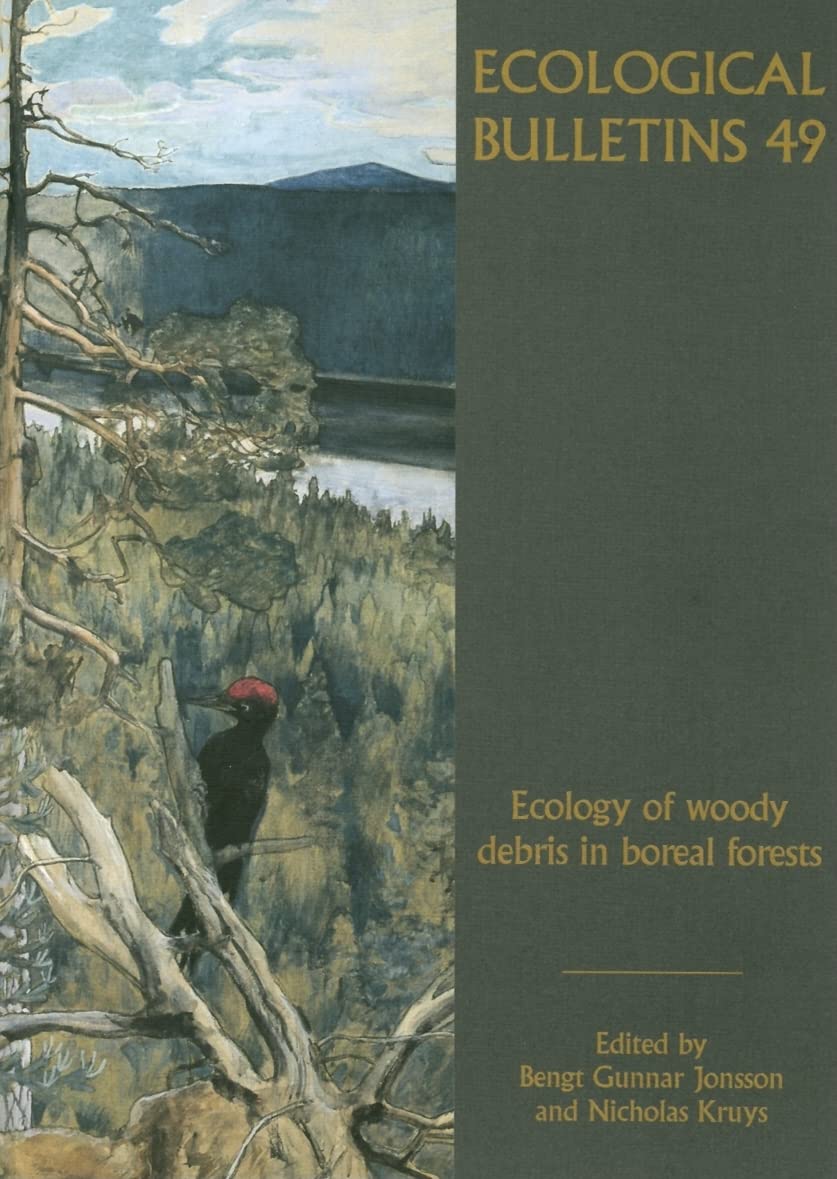 Ecology of Woody Debris in Boreal Forests (Ecological Buletins, 49),Used