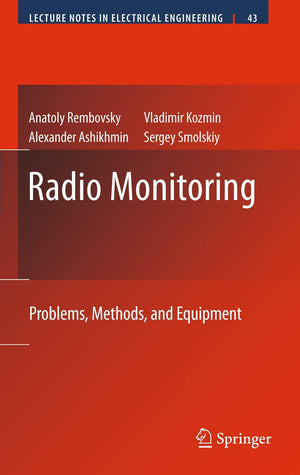 Radio Monitoring: Problems, Methods and Equipment (Lecture Notes in Electrical Engineering, 43),Used