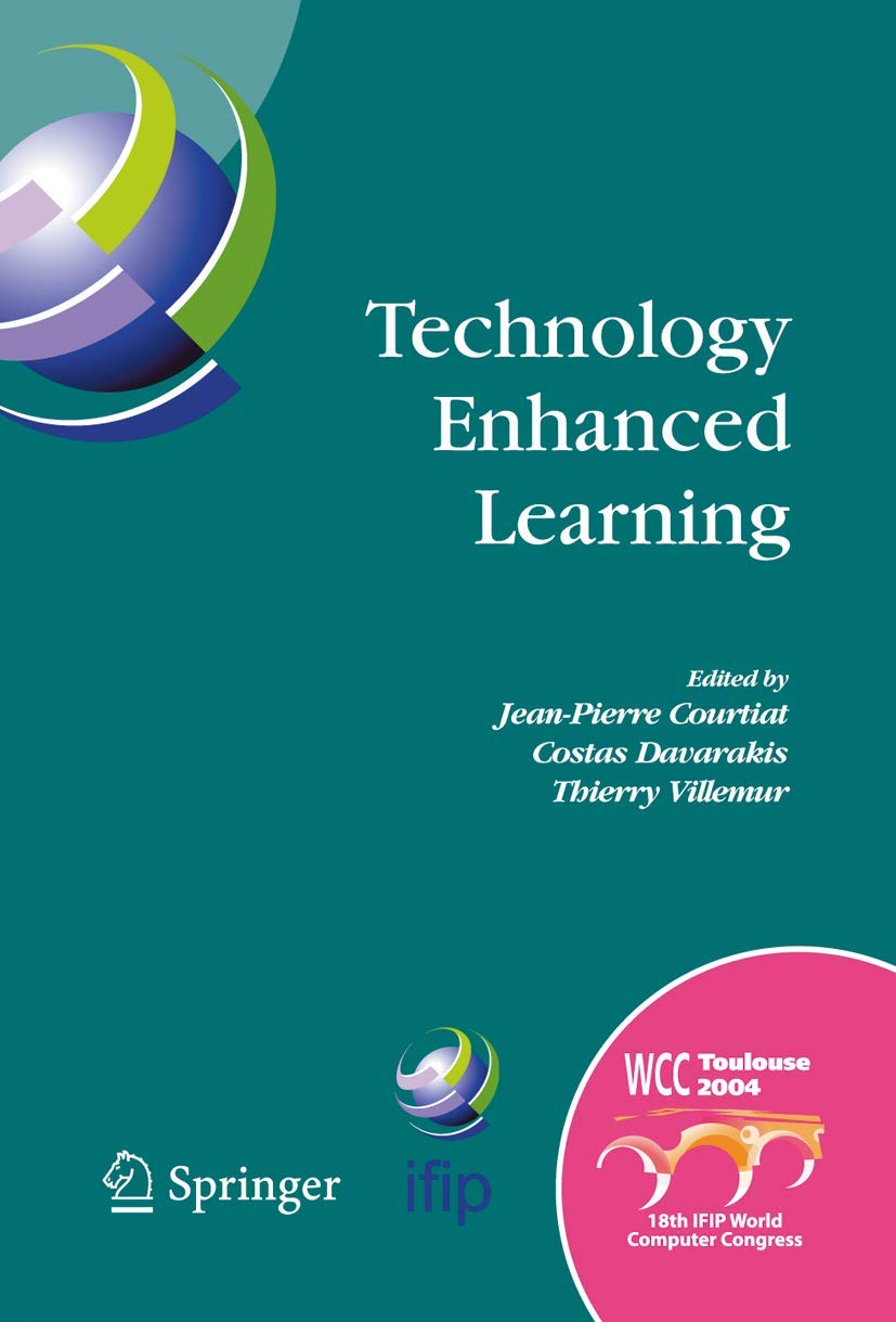 Technology Enhanced Learning: IFIP TC3 Technology Enhanced Learning Workshop (Tel'04), World Computer Congress, August 2227, 20,Used