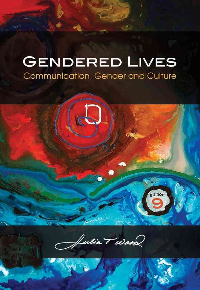 Gendered Lives: Communication, Gender and Culture,Used