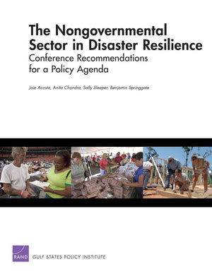 THE NONGOVERNMENTAL SECTOR IN DISASTER RESILIENCE: CONFERENCE RECOMMENDATIONS FOR A POLICY AGENDA,Used