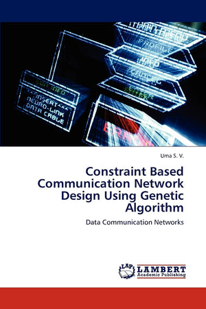 Constraint Based Communication Network Design Using Genetic Algorithm: Data Communication Networks,Used