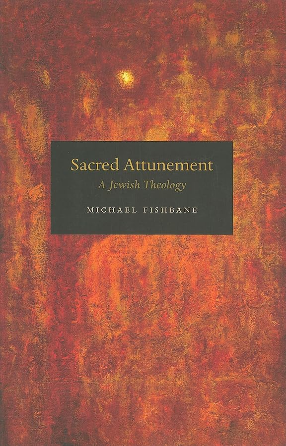 Sacred Attunement: A Jewish Theology,New