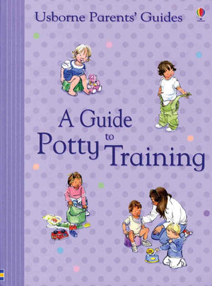 A Guide to Potty Training (Usborne Parents' Guides),Used