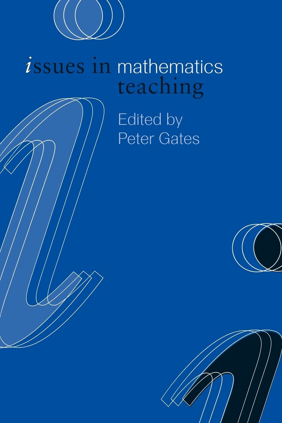 Issues In Mathematics Teaching (Issues In Teaching Series)
