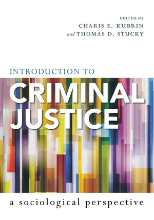 Introduction To Criminal Justice: A Sociological Perspective,New