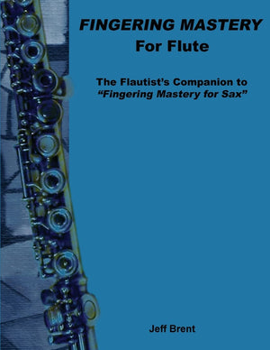 Fingering Mastery for Flute: The Flautist's Companion to 