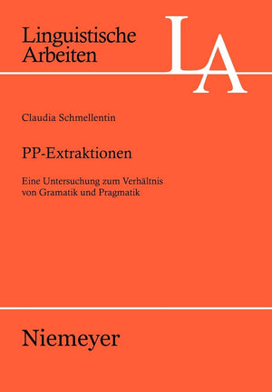 PPExtraktionen: Eine Untersuchung zum Verhltnis von Grammatik und Pragmatik (Linguistische Arbeiten, 507) (German Edition),Used