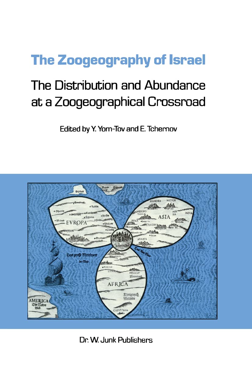 The Zoogeography of Israel: The Distribution and Abundance at a Zoogeographical Crossroad (Monographiae Biologicae, 62),New