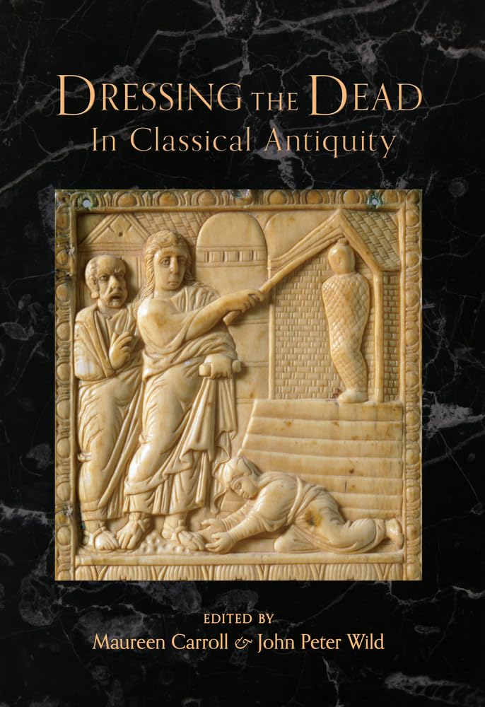 Dressing the Dead in Classical Antiquity,Used