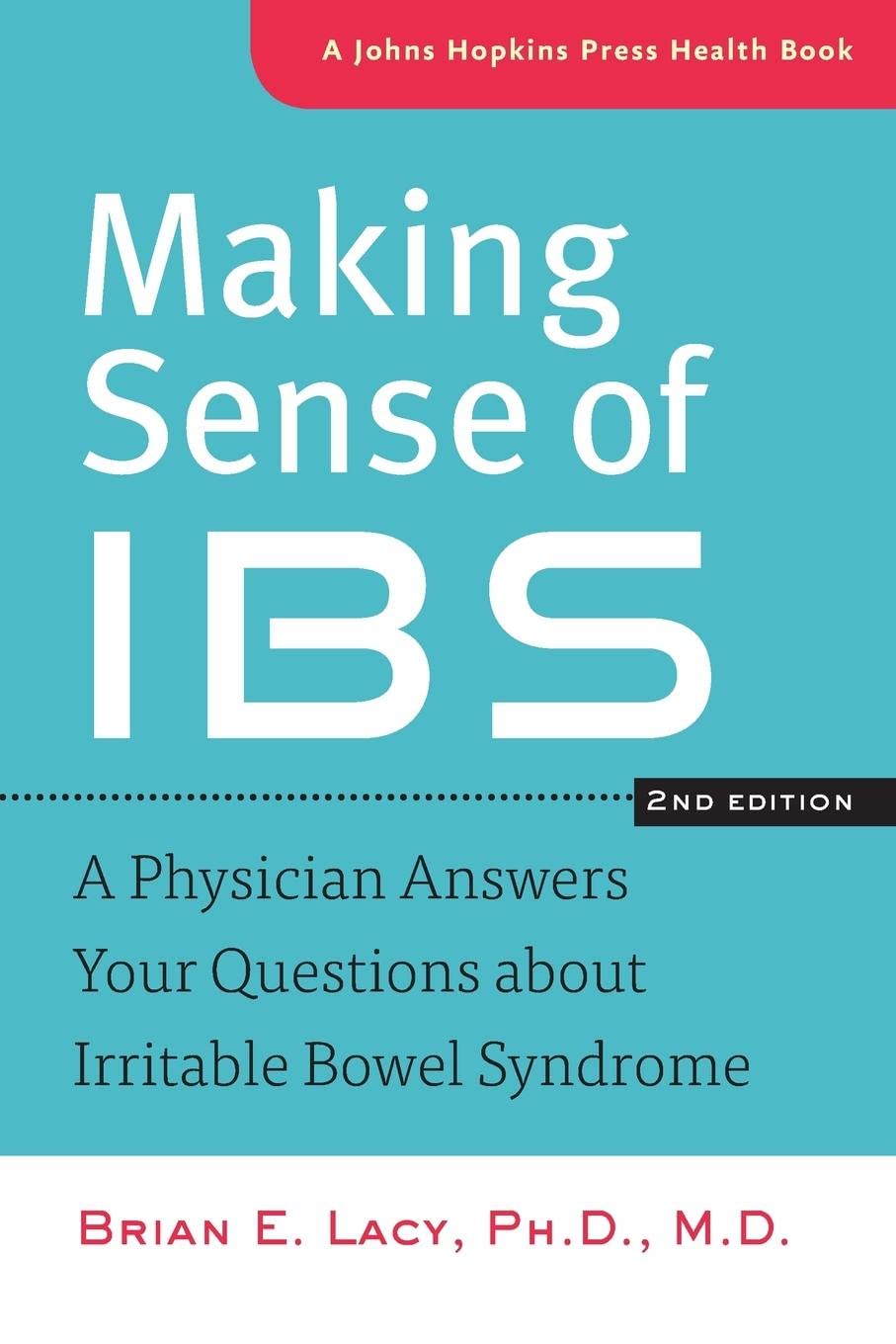 Making Sense of IBS: A Physician Answers Your Questions about Irritable Bowel Syndrome (A Johns Hopkins Press Health Book),Used
