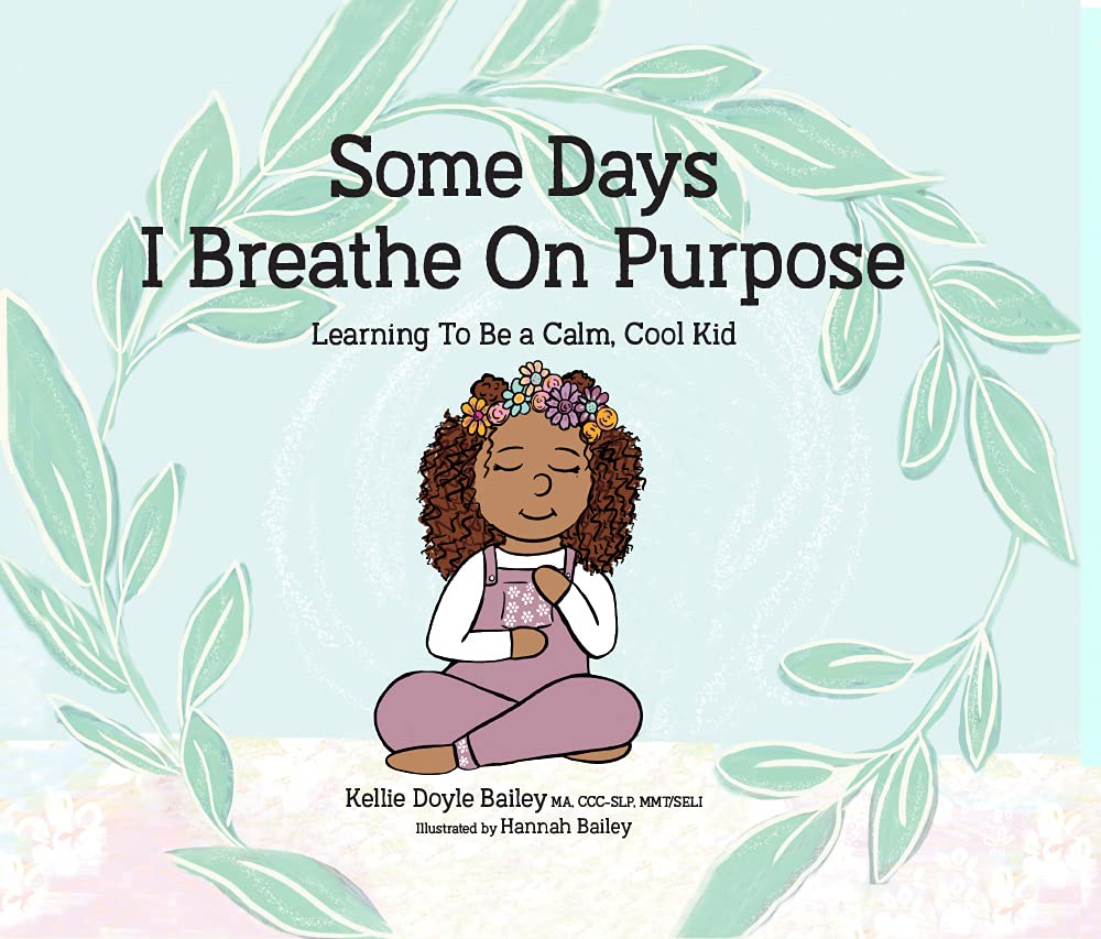 Some Days I Breathe on Purpose: Learning To Be a Calm, Cool Kid,Used