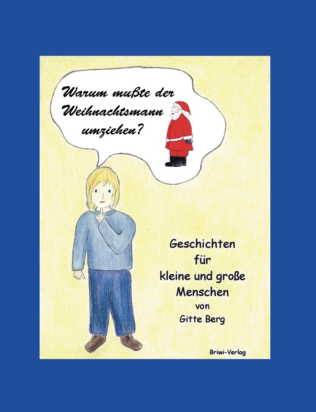 Warum musste der Weihnachtsmann umziehen?: Geschichten fr kleine und groe Menschen (German Edition),Used