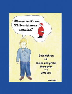 Warum musste der Weihnachtsmann umziehen?: Geschichten fr kleine und groe Menschen (German Edition),Used
