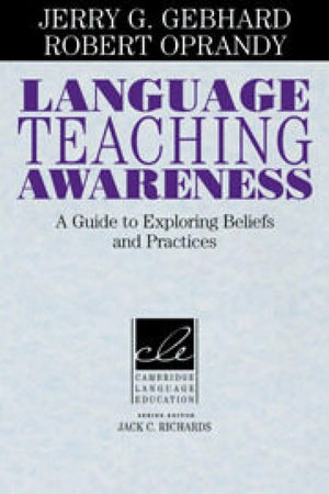 Language Teaching Awareness: A Guide to Exploring Beliefs and Practices (Cambridge Language Education),New