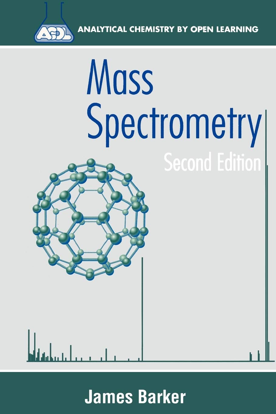 Mass Spectrometry: Analytical Chemistry by Open Learning,Used