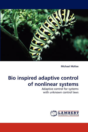 Bio inspired adaptive control of nonlinear systems: Adaptive control for systems with unknown control laws,Used