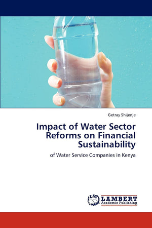 Impact of Water Sector Reforms on Financial Sustainability: of Water Service Companies in Kenya,Used