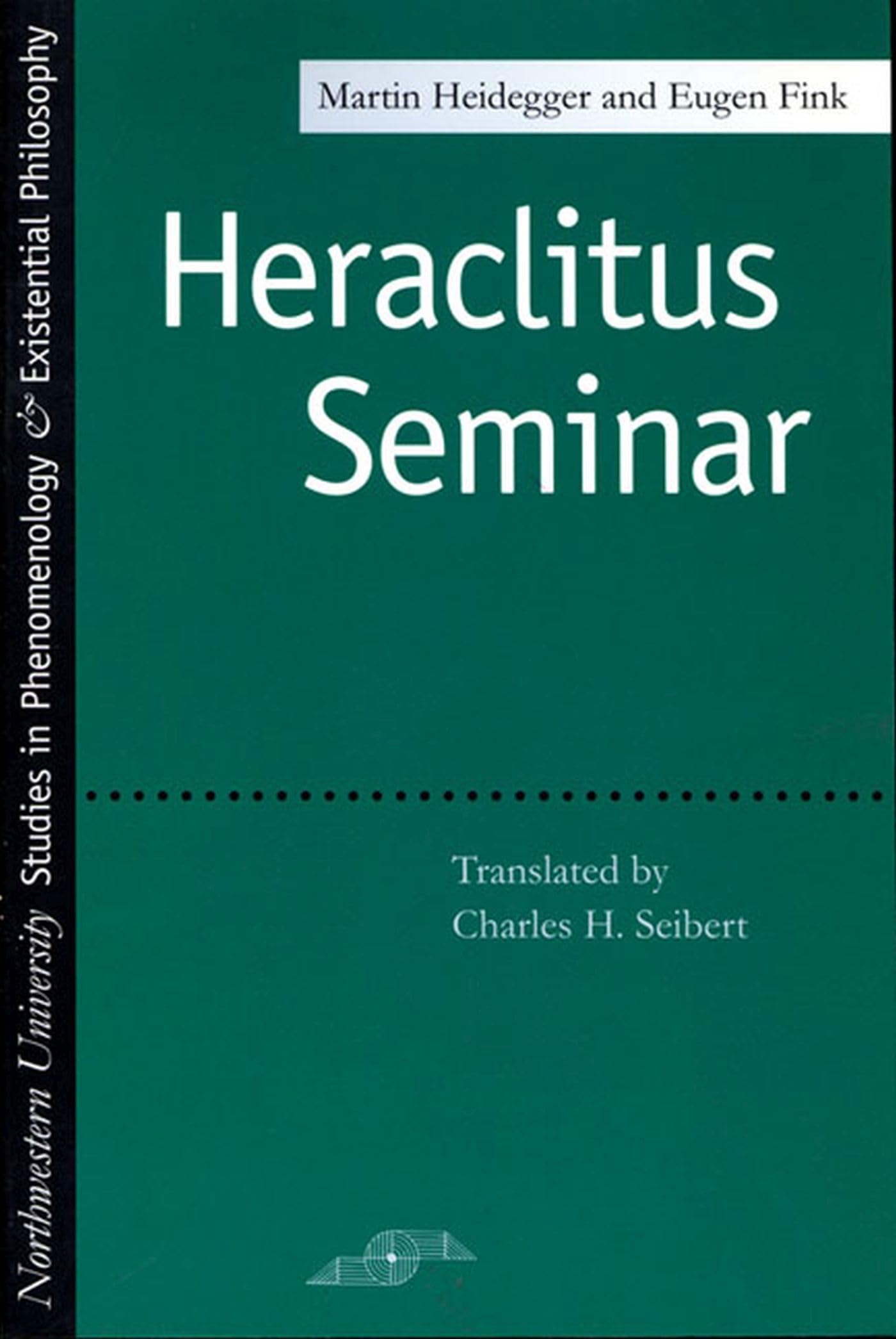 Heraclitus Seminar (Studies In Phenomenology And Existential Philosophy),Used