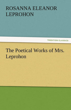 The Poetical Works of Mrs. Leprohon,Used