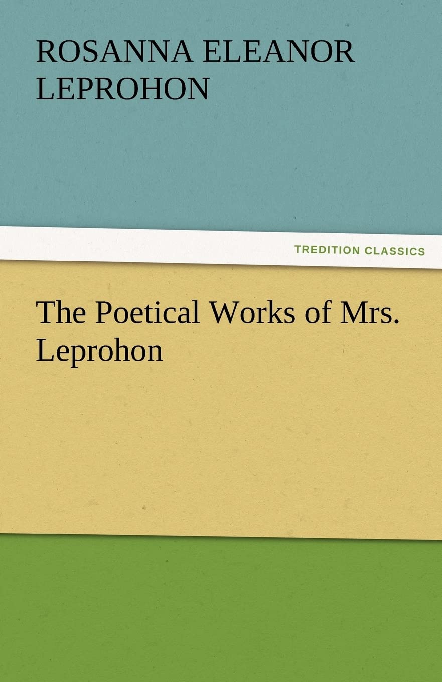 The Poetical Works of Mrs. Leprohon,Used