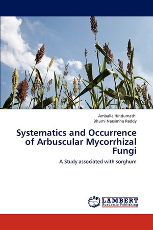 Systematics and Occurrence of Arbuscular Mycorrhizal Fungi: A Study associated with sorghum,Used