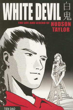White Devil: The Life And Legend Of Hudson Taylor,New
